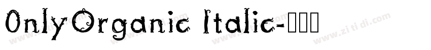 0nlyOrganic Italic字体转换